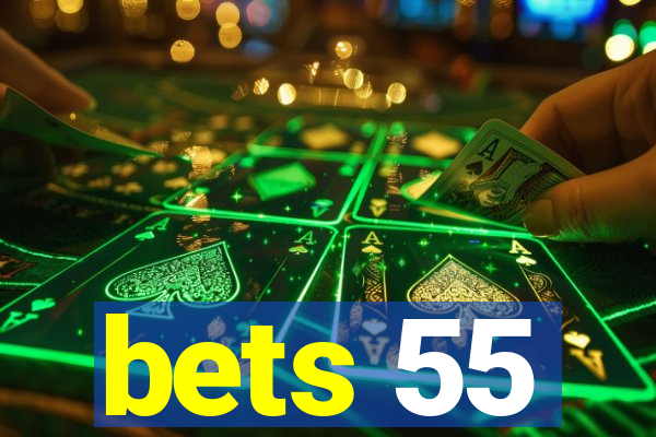 bets 55